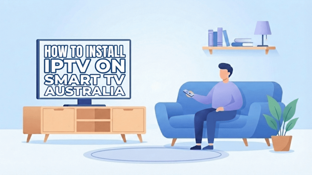 Installing IPTV on Smart TV in Australia