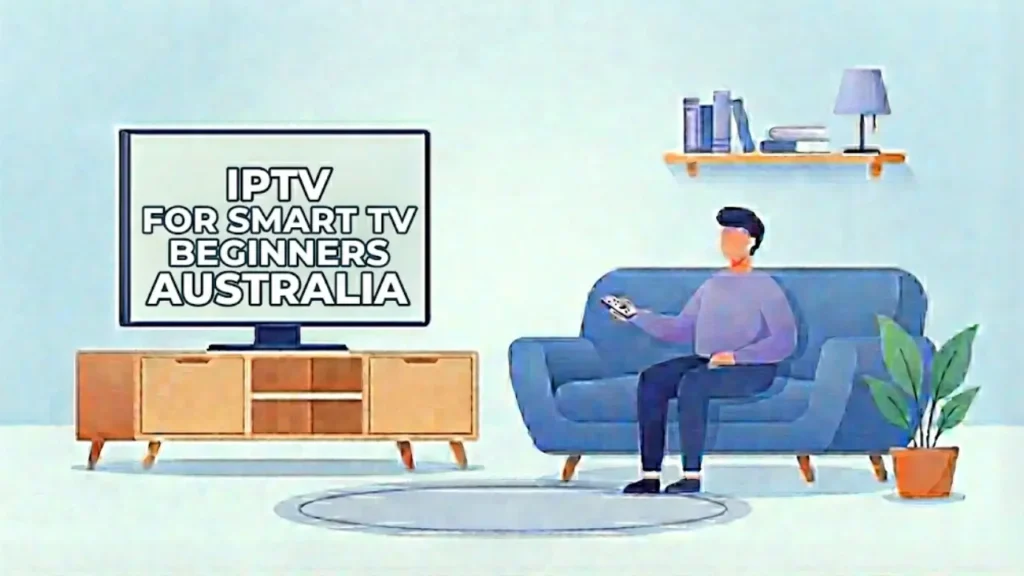 IPTV for beginners on Smart TV Australia